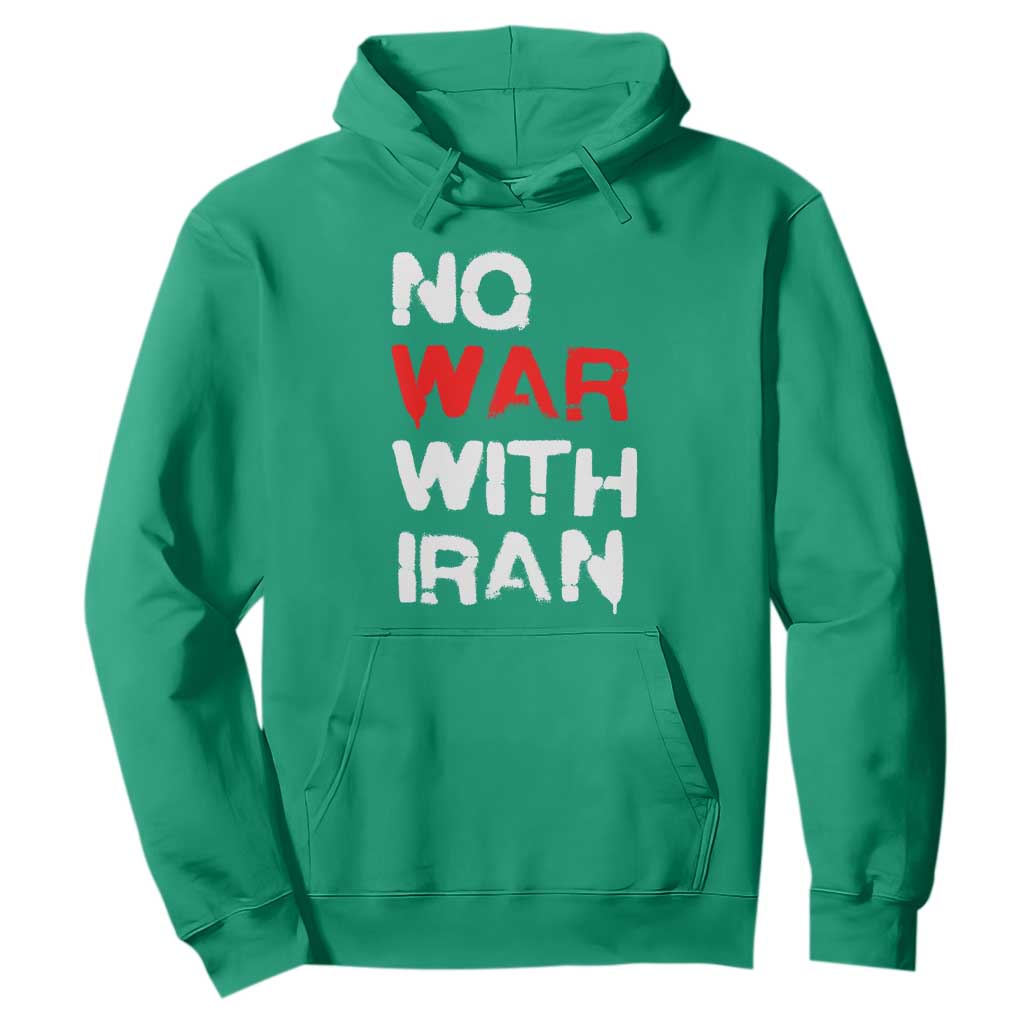 No War With Iran Hoodie Anti War Peace Activist Protest Iranian People TS02 Irish Green Print Your Wear