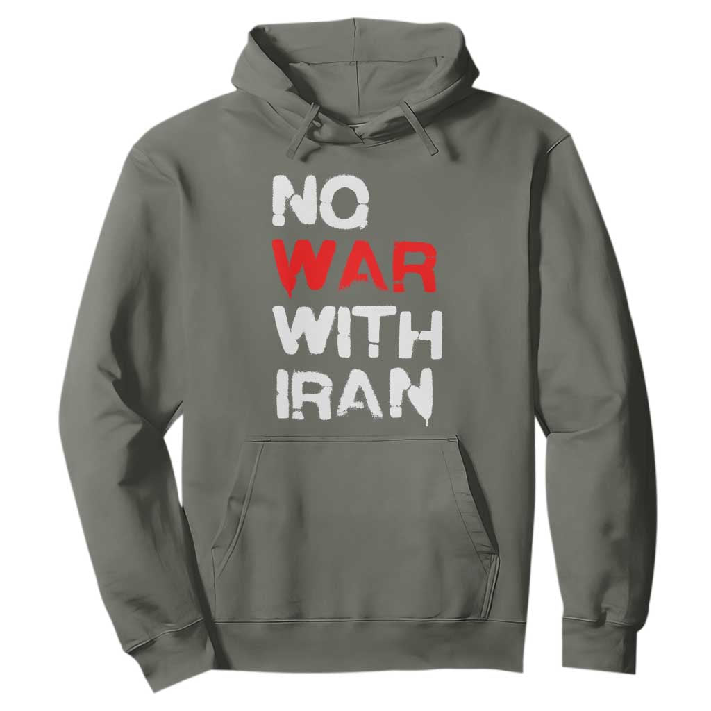 No War With Iran Hoodie Anti War Peace Activist Protest Iranian People TS02 Military Green Print Your Wear