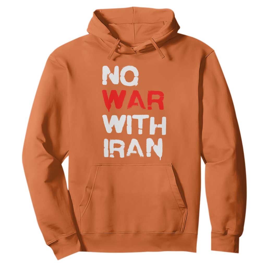 No War With Iran Hoodie Anti War Peace Activist Protest Iranian People TS02 Orange Print Your Wear