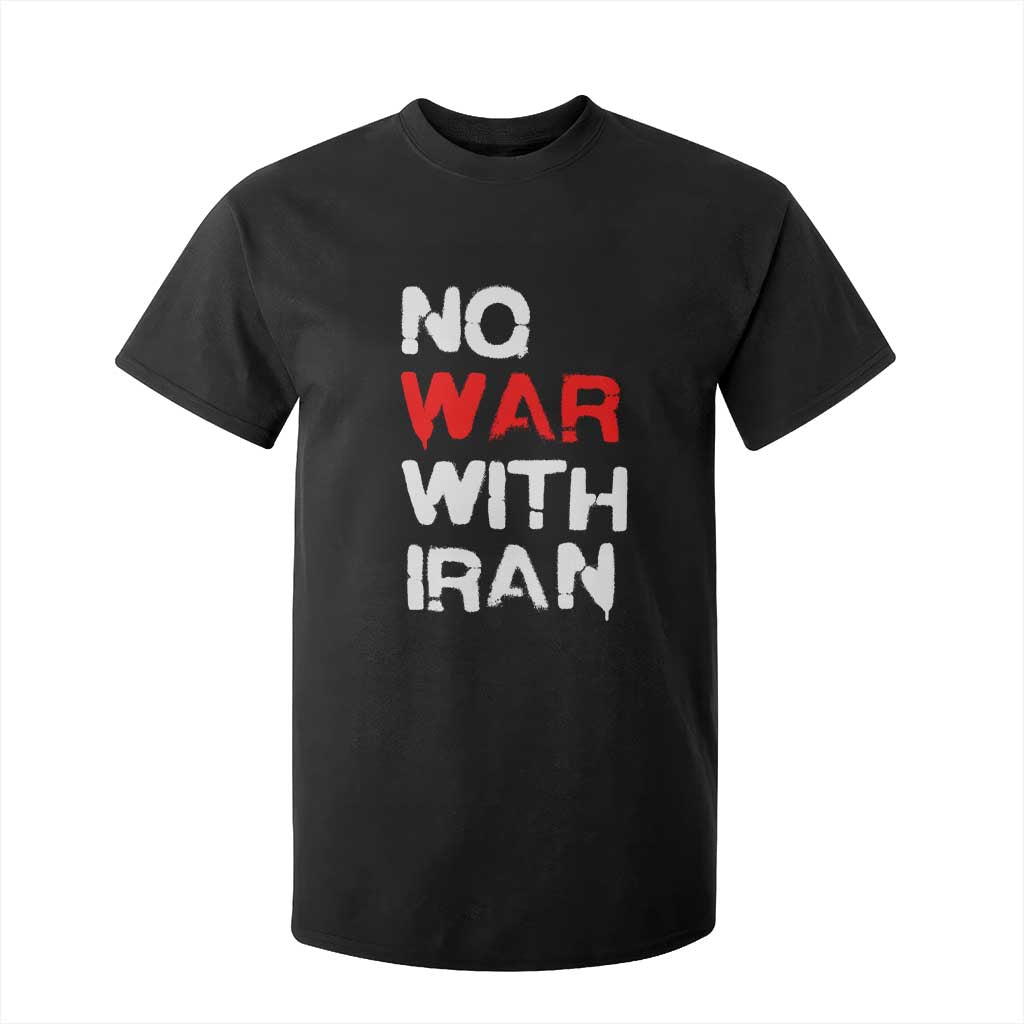 No War With Iran T Shirt For Kid Anti War Peace Activist Protest Iranian People TS02 Black Print Your Wear