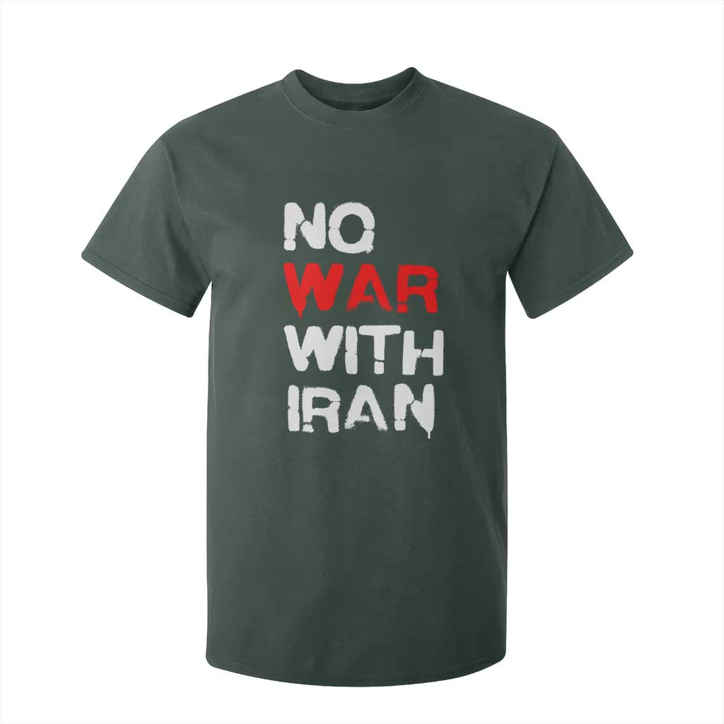 No War With Iran T Shirt For Kid Anti War Peace Activist Protest Iranian People TS02 Dark Forest Green Print Your Wear