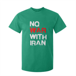 No War With Iran T Shirt For Kid Anti War Peace Activist Protest Iranian People TS02 Irish Green Print Your Wear