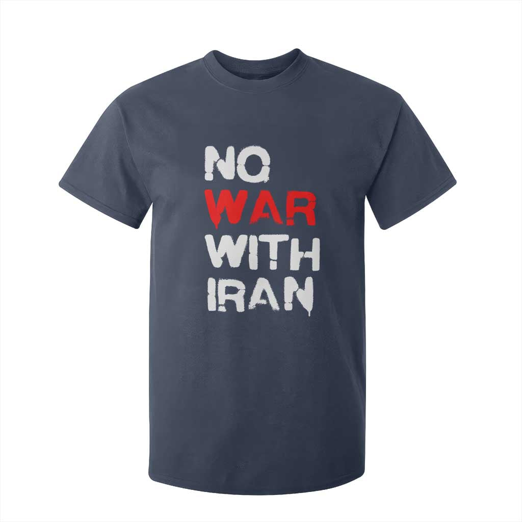 No War With Iran T Shirt For Kid Anti War Peace Activist Protest Iranian People TS02 Navy Print Your Wear
