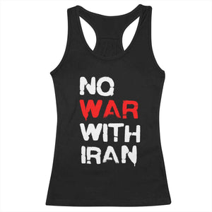No War With Iran Racerback Tank Top Anti War Peace Activist Protest Iranian People TS02 Black Print Your Wear
