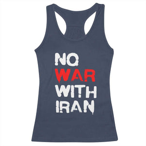 No War With Iran Racerback Tank Top Anti War Peace Activist Protest Iranian People TS02 Navy Print Your Wear