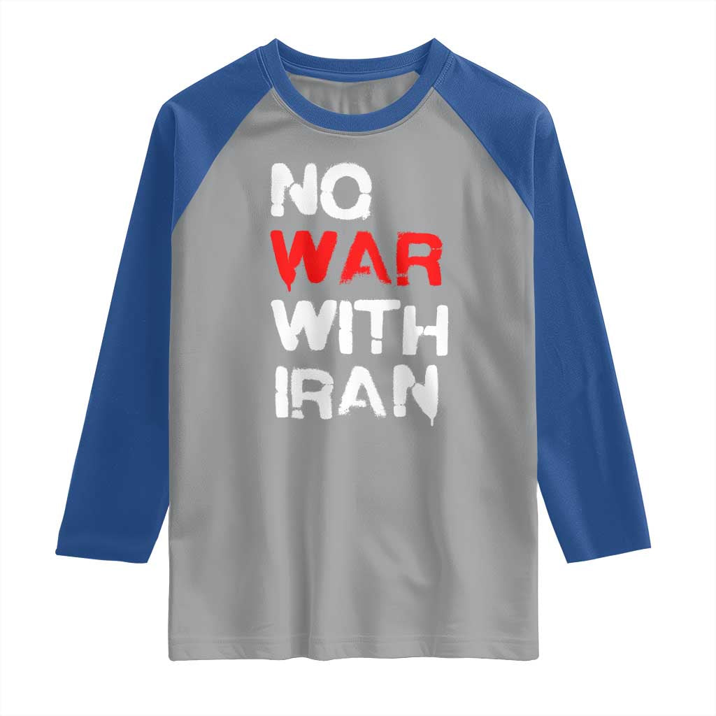 No War With Iran Raglan Shirt Anti War Peace Activist Protest Iranian People TS02 Sport Gray Royal Print Your Wear