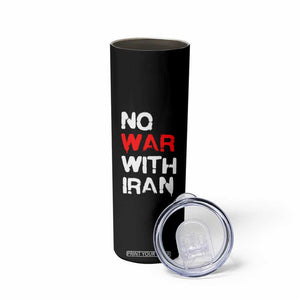 No War With Iran Skinny Tumbler Anti War Peace Activist Protest Iranian People TS02 Print Your Wear