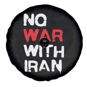 No War With Iran Spare Tire Cover Anti War Peace Activist Protest Iranian People TS02 Print Your Wear