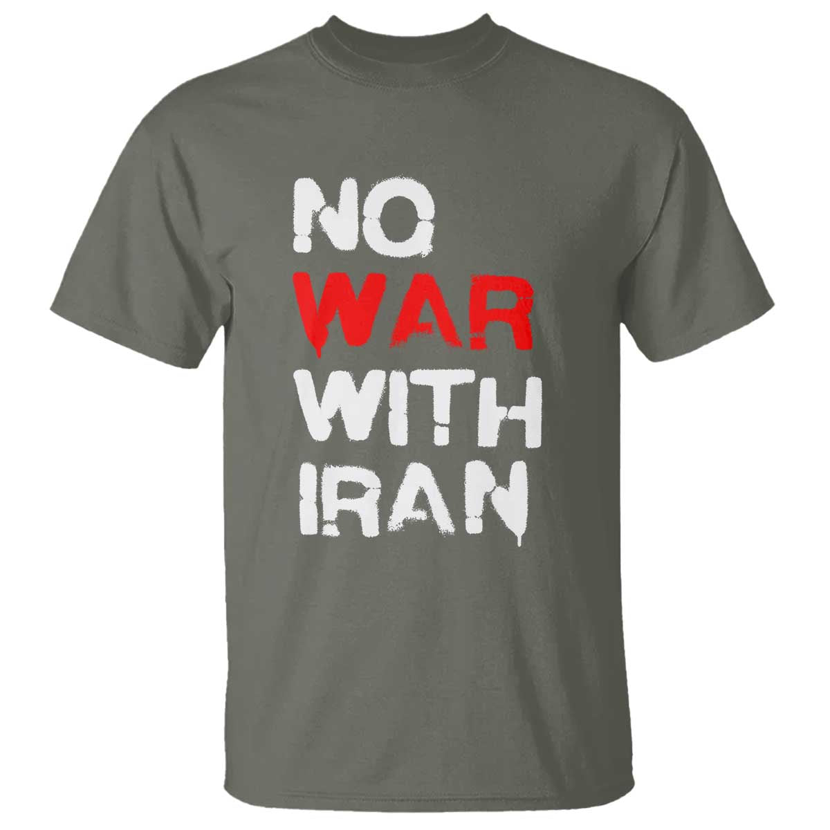 No War With Iran T Shirt Anti War Peace Activist Protest Iranian People TS02 Military Green Print Your Wear