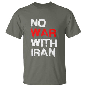 No War With Iran T Shirt Anti War Peace Activist Protest Iranian People TS02 Military Green Print Your Wear