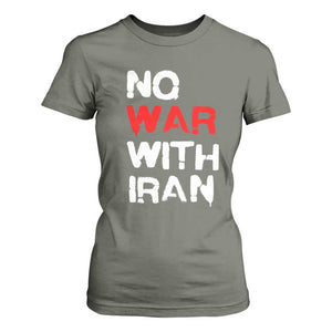 No War With Iran T Shirt For Women Anti War Peace Activist Protest Iranian People TS02 Military Green Print Your Wear