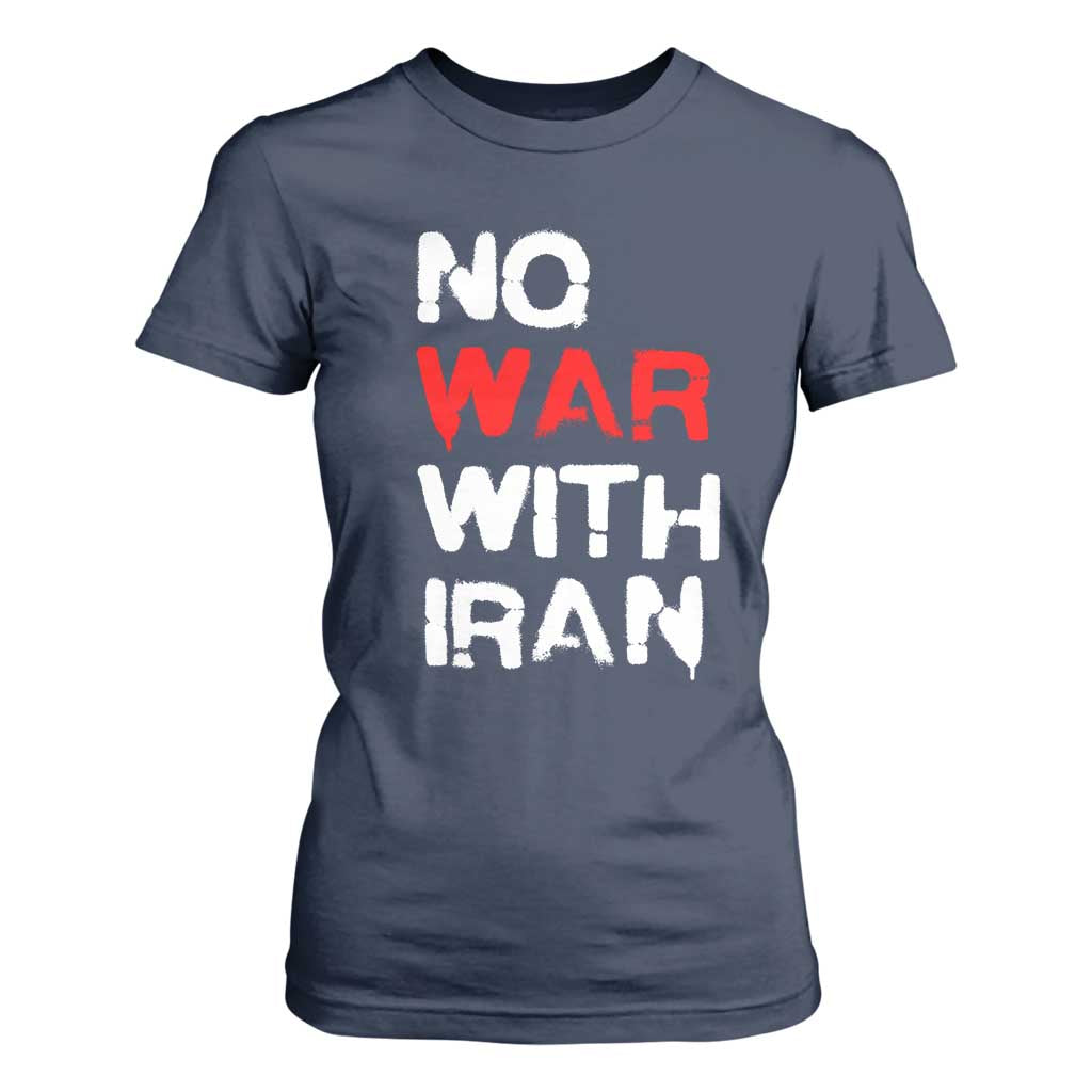 No War With Iran T Shirt For Women Anti War Peace Activist Protest Iranian People TS02 Navy Print Your Wear