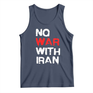 No War With Iran Tank Top Anti War Peace Activist Protest Iranian People TS02 Navy Print Your Wear