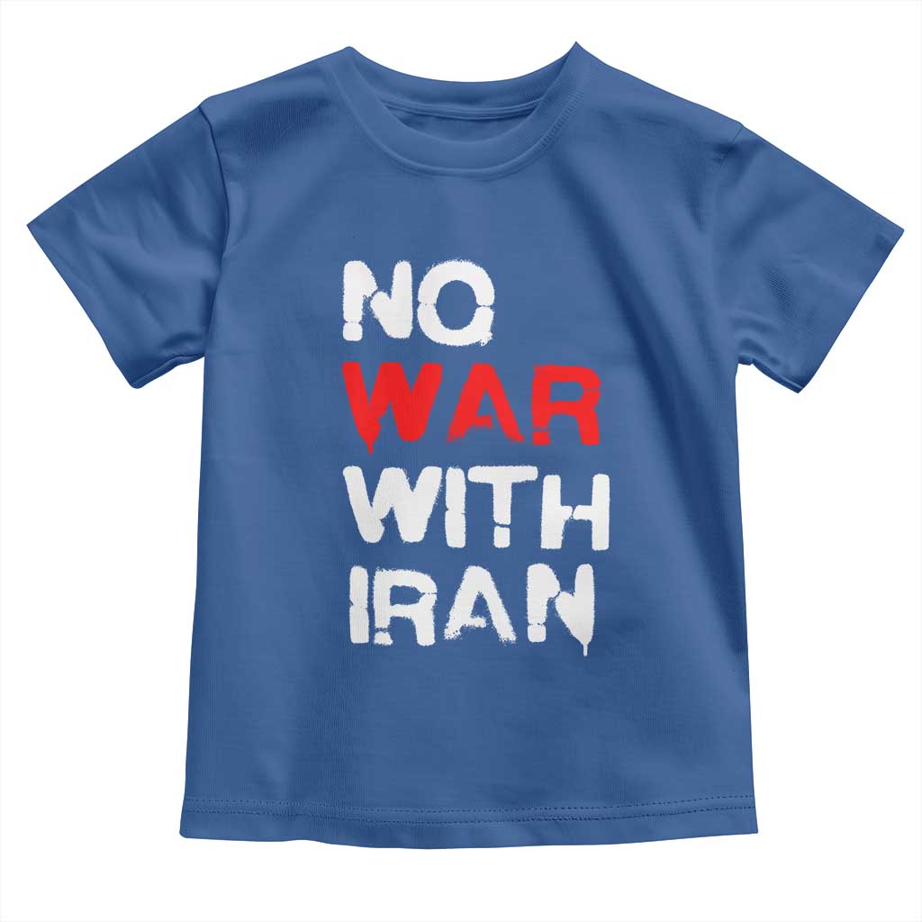 No War With Iran Toddler T Shirt Anti War Peace Activist Protest Iranian People TS02 Royal Blue Print Your Wear