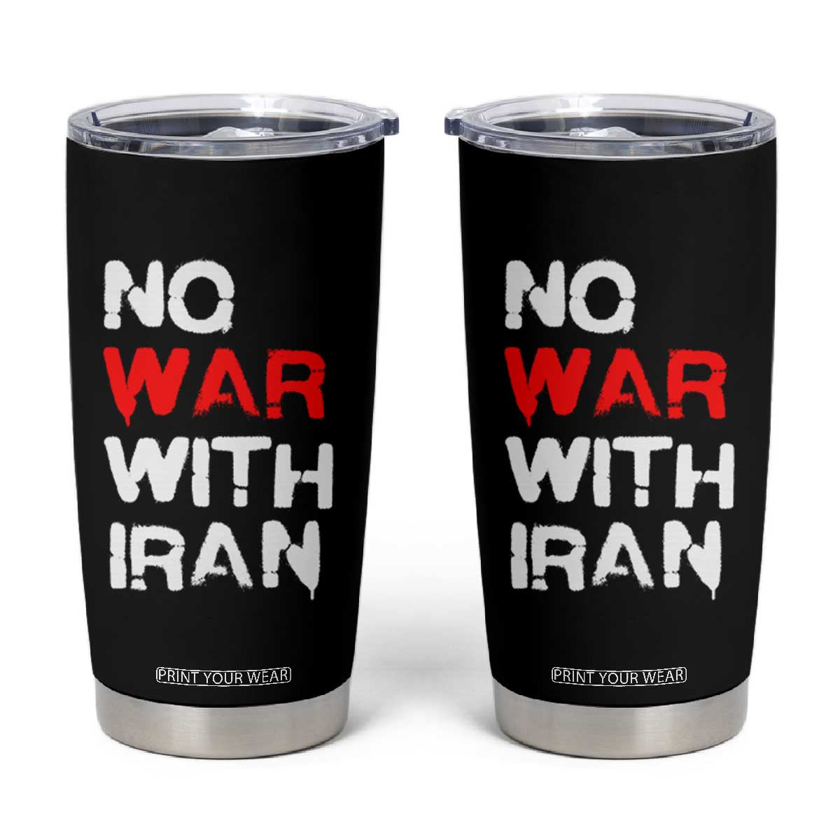 No War With Iran Tumbler Cup Anti War Peace Activist Protest Iranian People TS02 Black Print Your Wear