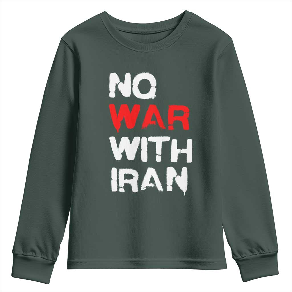 No War With Iran Youth Sweatshirt Anti War Peace Activist Protest Iranian People TS02 Dark Forest Green Print Your Wear