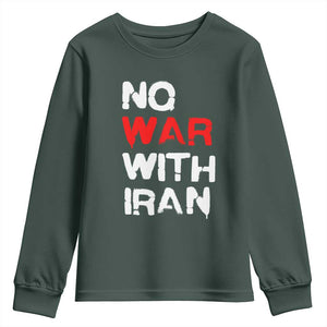No War With Iran Youth Sweatshirt Anti War Peace Activist Protest Iranian People TS02 Dark Forest Green Print Your Wear