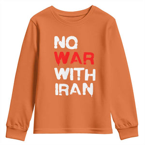 No War With Iran Youth Sweatshirt Anti War Peace Activist Protest Iranian People TS02 Orange Print Your Wear