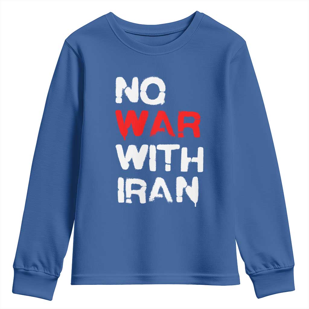 No War With Iran Youth Sweatshirt Anti War Peace Activist Protest Iranian People TS02 Royal Blue Print Your Wear