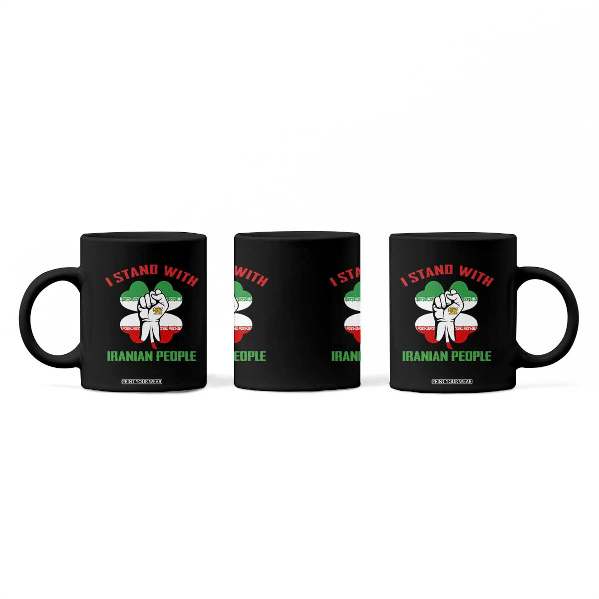 I Stand With Iranian People Freedom Supporters Coffee Mug Raised Fist Persian Flag Iran Revolution TS02 Print Your Wear