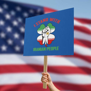 I Stand With Iranian People Freedom Supporters Protest Sign Raised Fist Persian Flag Iran Revolution TS02 Horizontal 18" × 24" Blue Print Your Wear