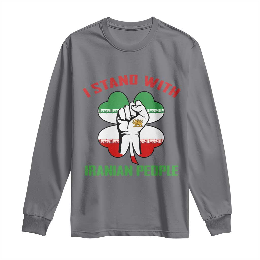 I Stand With Iranian People Freedom Supporters Long Sleeve Shirt Raised Fist Persian Flag Iran Revolution TS02 Charcoal Print Your Wear