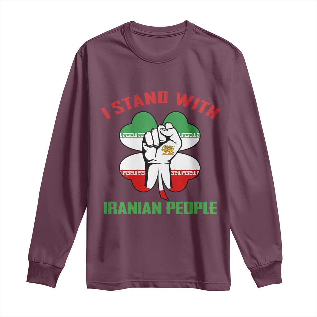 I Stand With Iranian People Freedom Supporters Long Sleeve Shirt Raised Fist Persian Flag Iran Revolution TS02 Maroon Print Your Wear