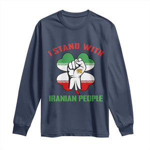 I Stand With Iranian People Freedom Supporters Long Sleeve Shirt Raised Fist Persian Flag Iran Revolution TS02 Navy Print Your Wear