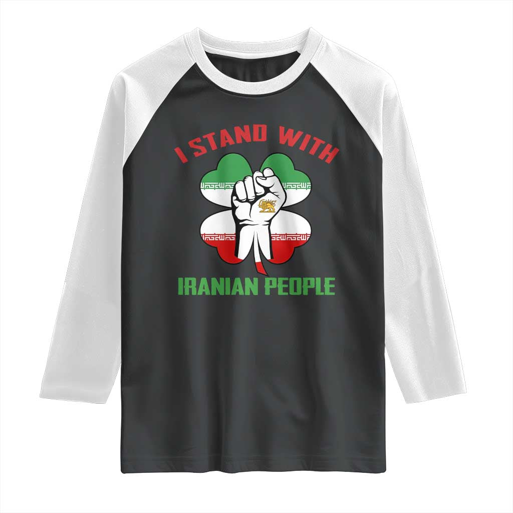 I Stand With Iranian People Freedom Supporters Raglan Shirt Raised Fist Persian Flag Iran Revolution TS02 Black White Print Your Wear