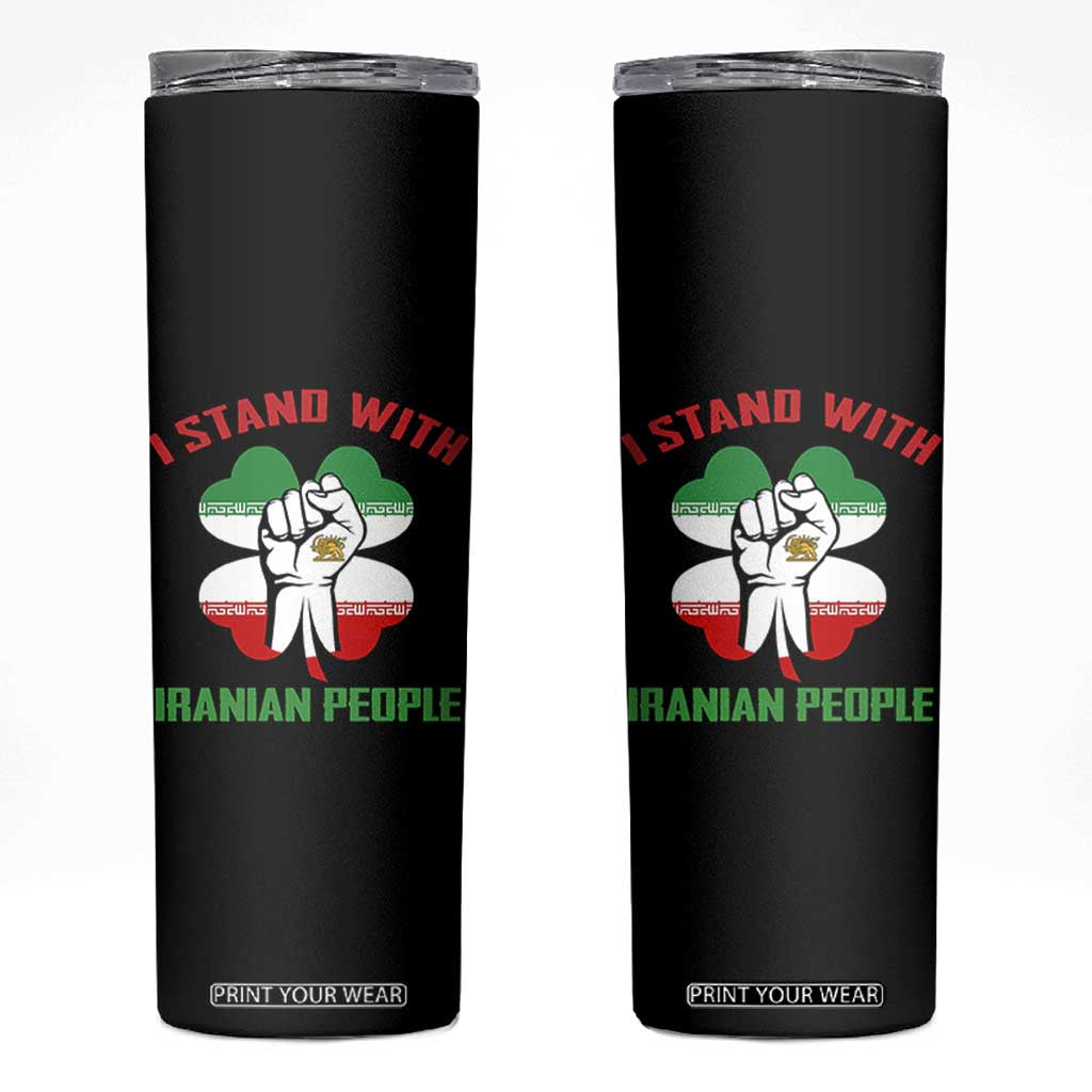 I Stand With Iranian People Freedom Supporters Skinny Tumbler Raised Fist Persian Flag Iran Revolution TS02 Black Print Your Wear