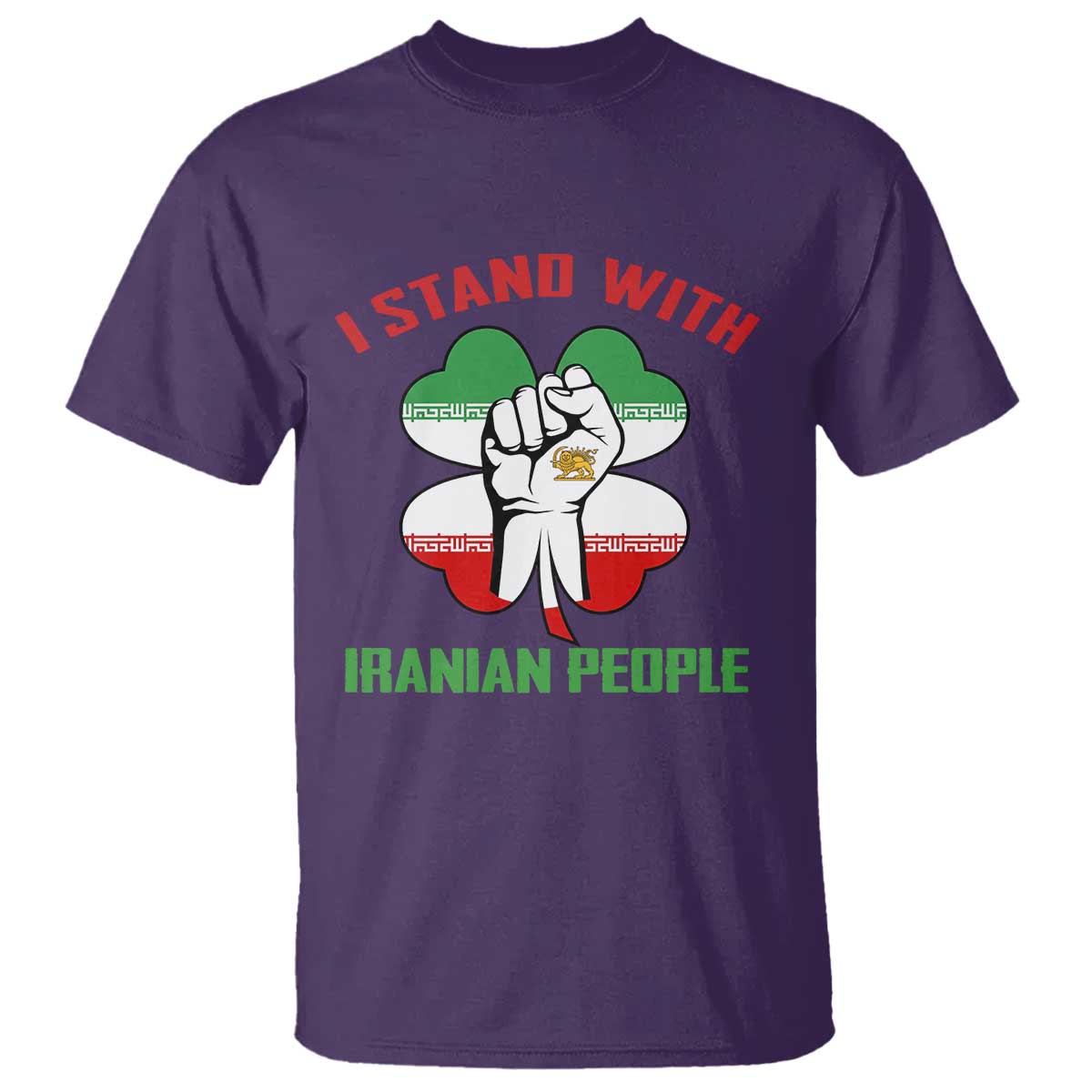 I Stand With Iranian People Freedom Supporters T Shirt Raised Fist Persian Flag Iran Revolution TS02 Purple Print Your Wear