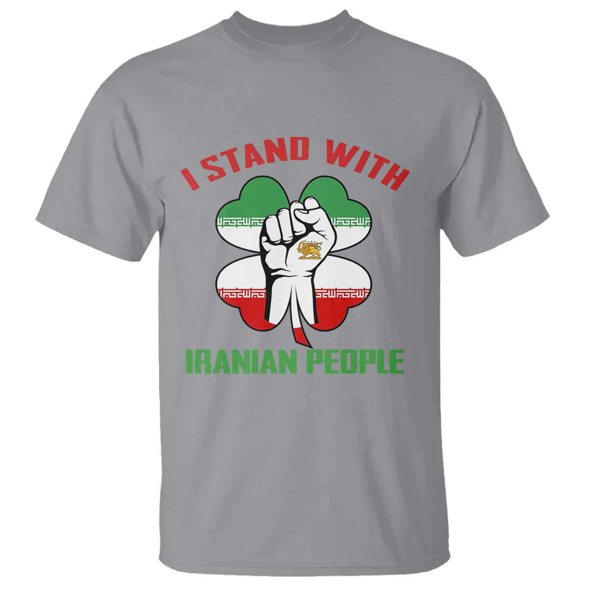 I Stand With Iranian People Freedom Supporters T Shirt Raised Fist Persian Flag Iran Revolution TS02 Sport Gray Print Your Wear