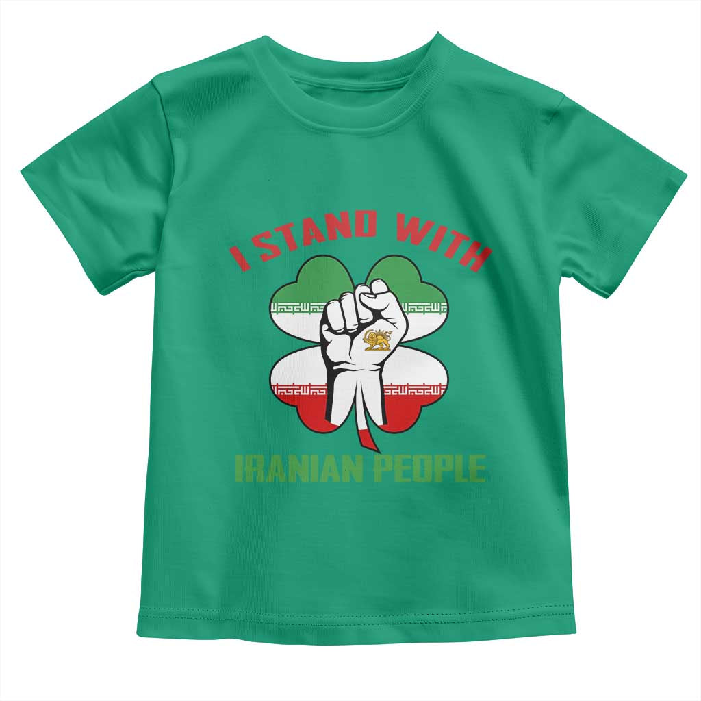 I Stand With Iranian People Freedom Supporters Toddler T Shirt Raised Fist Persian Flag Iran Revolution TS02 Irish Green Print Your Wear