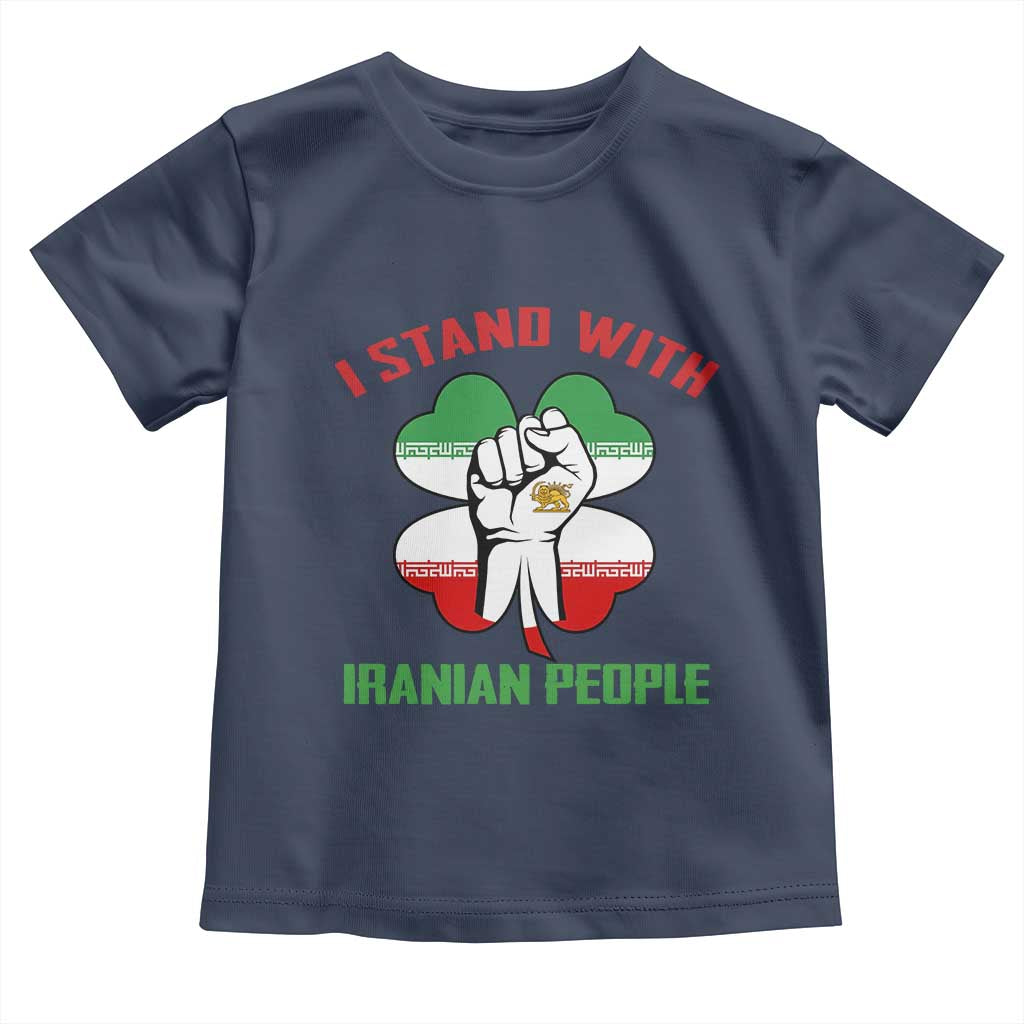 I Stand With Iranian People Freedom Supporters Toddler T Shirt Raised Fist Persian Flag Iran Revolution TS02 Navy Print Your Wear