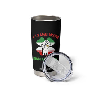 I Stand With Iranian People Freedom Supporters Tumbler Cup Raised Fist Persian Flag Iran Revolution TS02 Print Your Wear