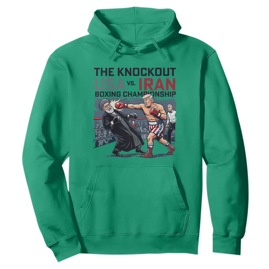 Sarcastic USA vs Iran Knockout Boxing Championship Hoodie Funny Political Satire Fight Night TS02 Irish Green Print Your Wear