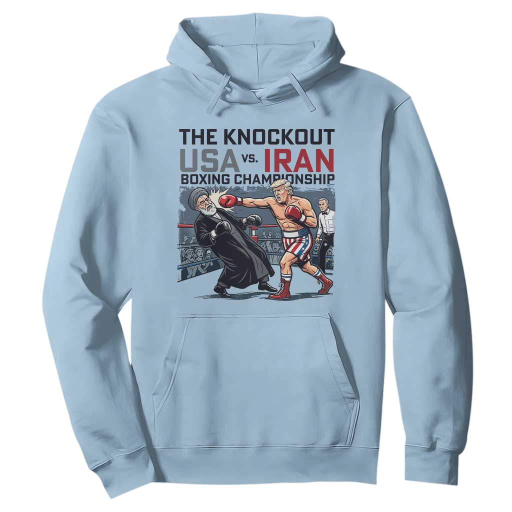 Sarcastic USA vs Iran Knockout Boxing Championship Hoodie Funny Political Satire Fight Night TS02 Light Blue Print Your Wear