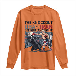 Sarcastic USA vs Iran Knockout Boxing Championship Long Sleeve Shirt Funny Political Satire Fight Night TS02 Orange Print Your Wear