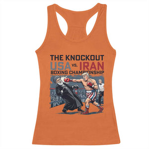 Sarcastic USA vs Iran Knockout Boxing Championship Racerback Tank Top Funny Political Satire Fight Night TS02 Orange Print Your Wear
