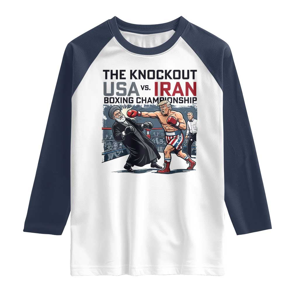 Sarcastic USA vs Iran Knockout Boxing Championship Raglan Shirt Funny Political Satire Fight Night TS02 White Navy Print Your Wear