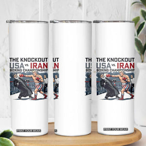 Sarcastic USA vs Iran Knockout Boxing Championship Skinny Tumbler Funny Political Satire Fight Night TS02 Print Your Wear