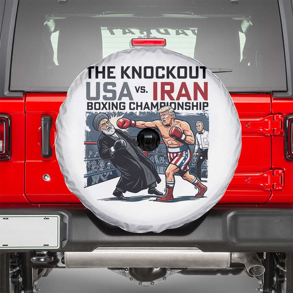 Sarcastic USA vs Iran Knockout Boxing Championship Spare Tire Cover Funny Political Satire Fight Night TS02 White Print Your Wear