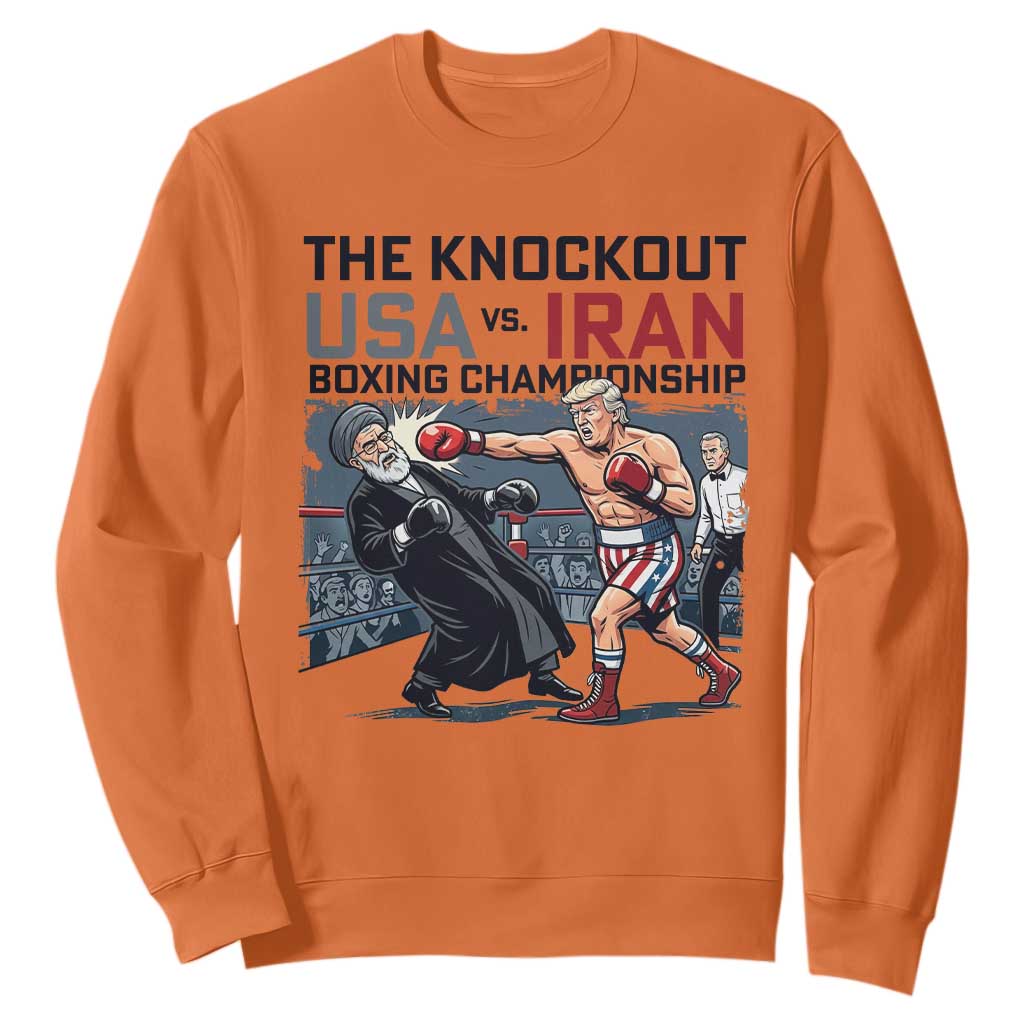 Sarcastic USA vs Iran Knockout Boxing Championship Sweatshirt Funny Political Satire Fight Night TS02 Orange Print Your Wear