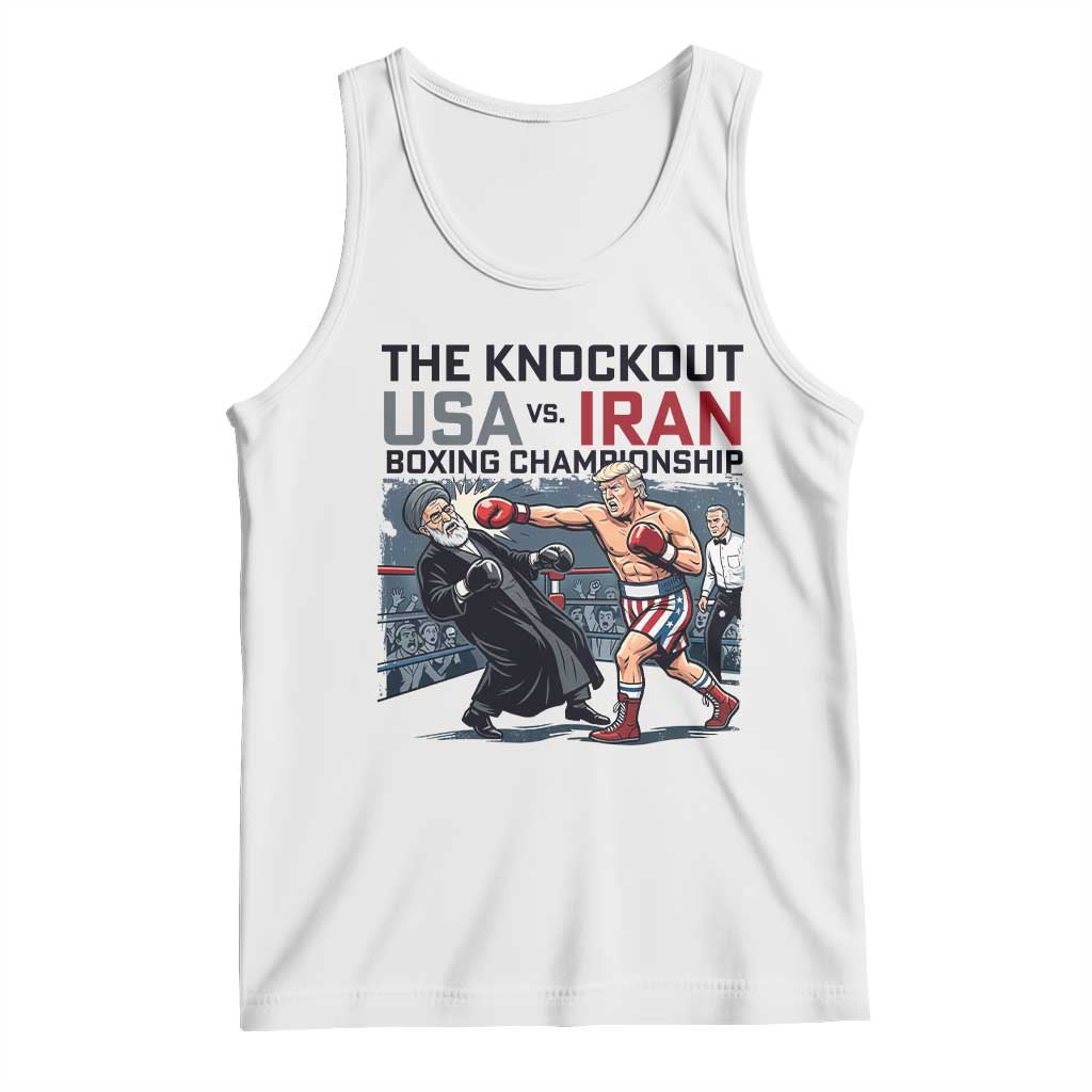 Sarcastic USA vs Iran Knockout Boxing Championship Tank Top Funny Political Satire Fight Night TS02 White Print Your Wear