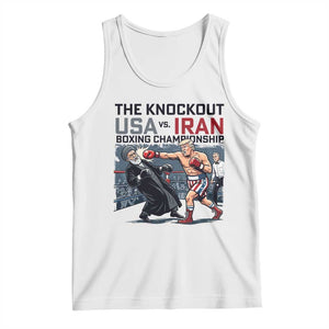 Sarcastic USA vs Iran Knockout Boxing Championship Tank Top Funny Political Satire Fight Night TS02 White Print Your Wear
