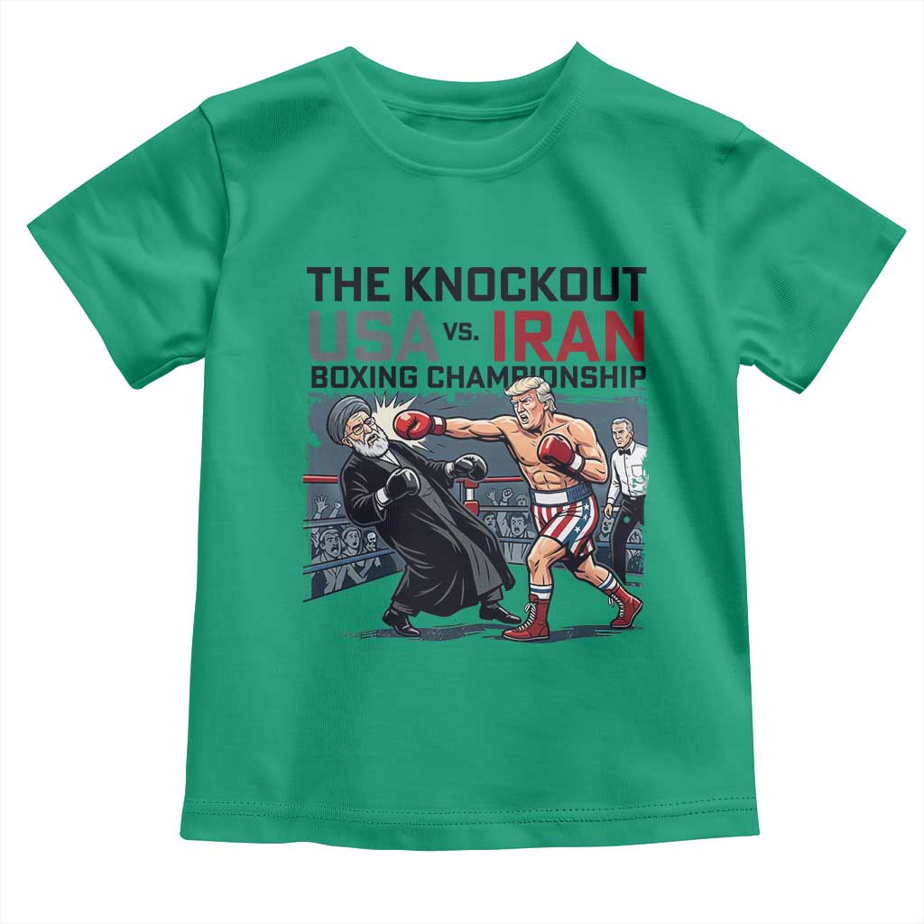 Sarcastic USA vs Iran Knockout Boxing Championship Toddler T Shirt Funny Political Satire Fight Night TS02 Irish Green Print Your Wear