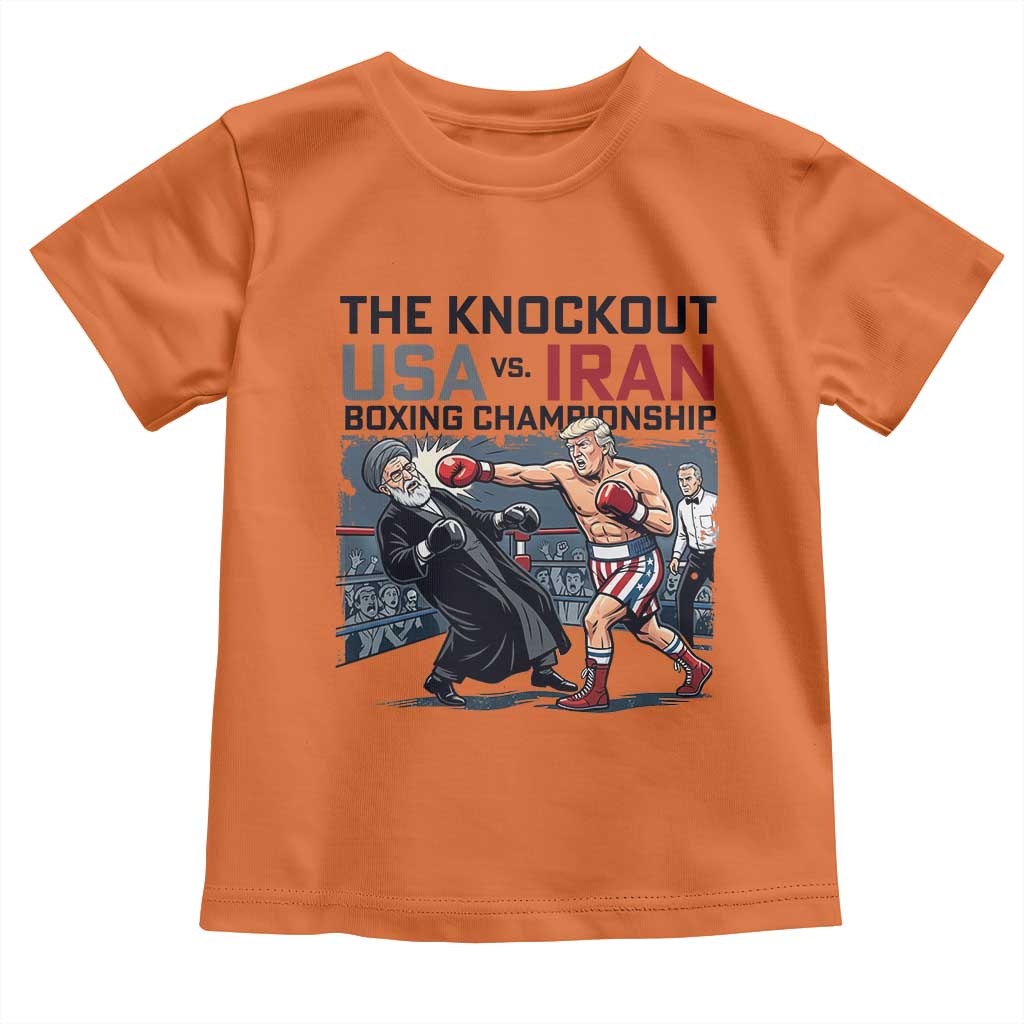 Sarcastic USA vs Iran Knockout Boxing Championship Toddler T Shirt Funny Political Satire Fight Night TS02 Orange Print Your Wear