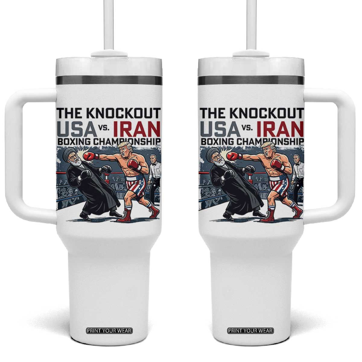 Sarcastic USA vs Iran Knockout Boxing Championship Tumbler With Handle Funny Political Satire Fight Night TS02 One Size: 40 oz White Print Your Wear