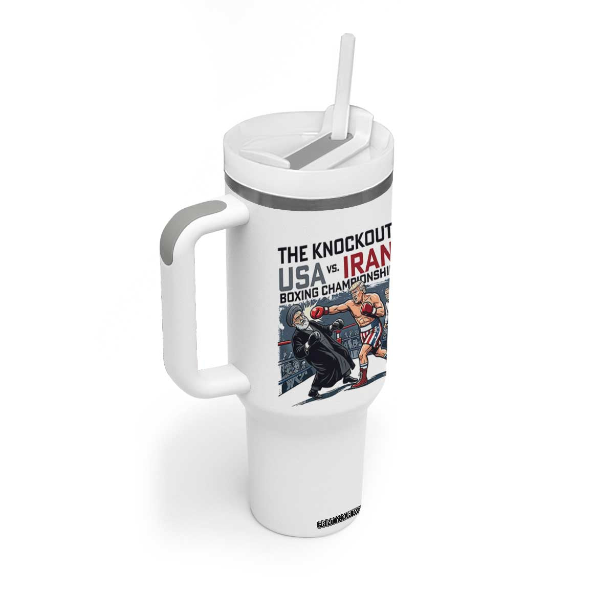 Sarcastic USA vs Iran Knockout Boxing Championship Tumbler With Handle Funny Political Satire Fight Night TS02 Print Your Wear