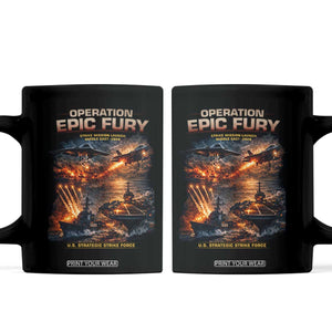Operation Epic Fury Strike Mission 2026 Graphic Coffee Mug U.S. Strategic Strike Force Military Action TS02 Black Print Your Wear